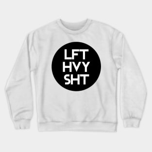 Lft Hvy Sht Crewneck Sweatshirt